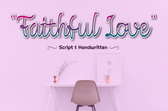 Faithful Love: The Script Font That Stops the Scroll